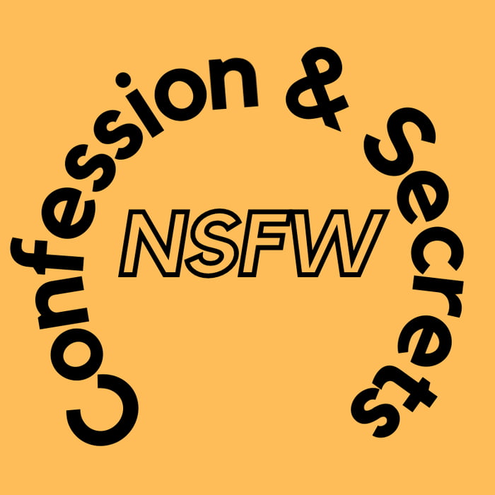 Confession & Secrets (NSFW)